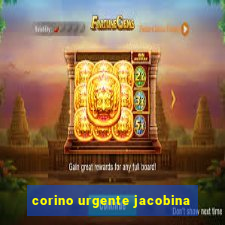 corino urgente jacobina